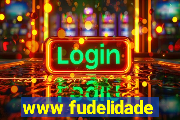 www fudelidade